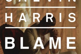 Lean It UP WSOTD, 9.10: Calvin Harris (Feat. John Newman) — Blame