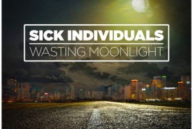 Lean It UP WSOTD, 8.8: Sick Individuals — Wasting Moonlight