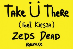 Lean It UP WSOTD, 12.23: Jack Ü Ft. Kiesza — Take Ü There (Zeds Dead Remix)