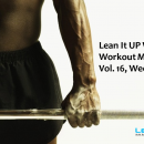 Lean It UP Weekly Workout Music — Vol. 16, Week Of 1/28
