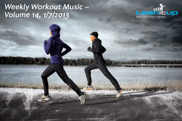 Lean It UP Weekly Workout Music -- Vol. 14, Week Of 1/7 2013 workout songs, exercise music, workout music, workout playlist, workout songs, lean it up, leanitup, exercise songs, workout music 2012, best workout songs, best exercise songs, exercise playlist, running playlist, workout playlists, workout music playlist, running music playlist, exercise playlists, best workout playlist, top exercise songs, top workout songs, top 10 workout songs, best pump up songs, best songs to exercise to, best work out songs, what are the best house workout songs, what are the best hip hop workout songs, best house workout music, best workout music from 2012