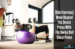 UberExercise — Galvanize Fresh Upper Body Growth With The Swiss Ball Chest Press