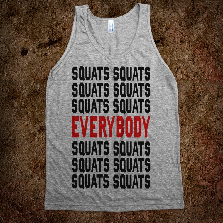 Squats, Squats, Squats, Squats...Everybody! Squats, Squats, Squats, Squats...Everybody!